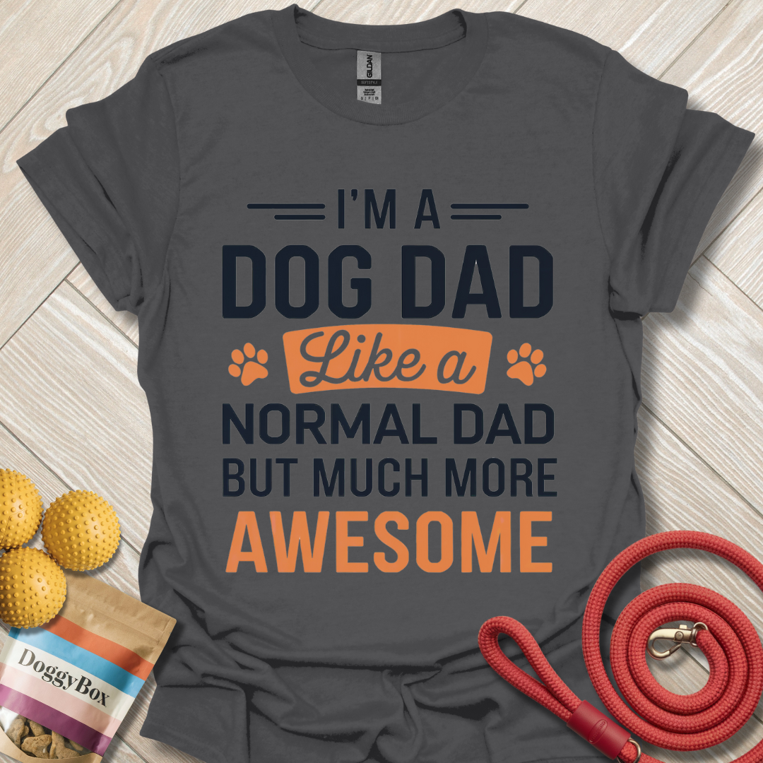 Dog dad but awesome T-Shirt