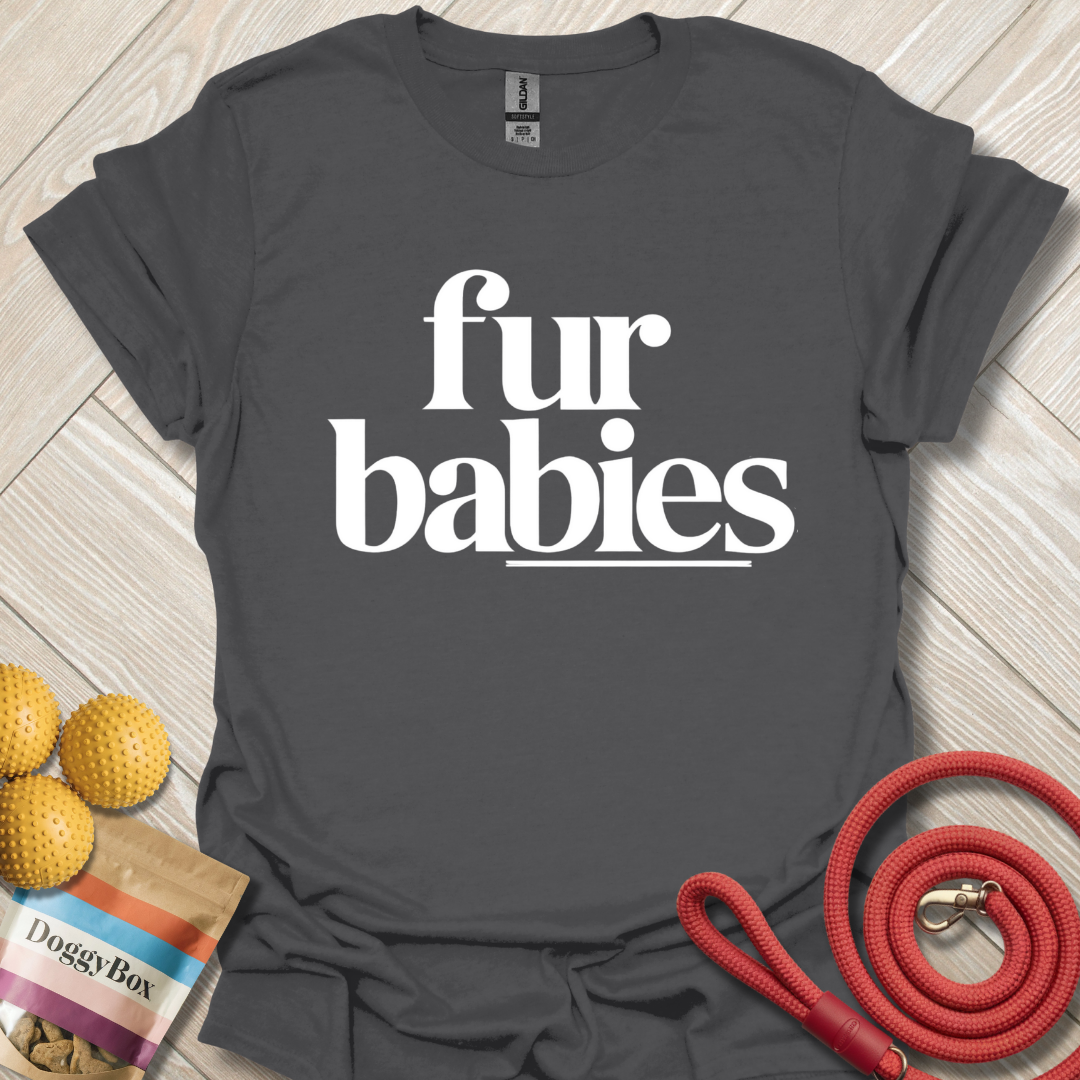 Fur babies T-Shirt