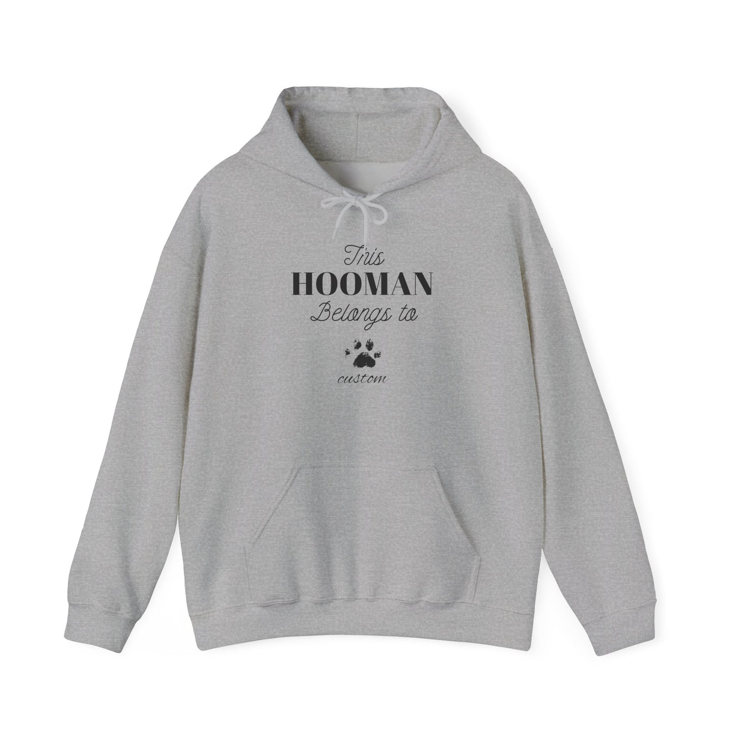 This HOOMAN belongs too hoodie with your dogs name