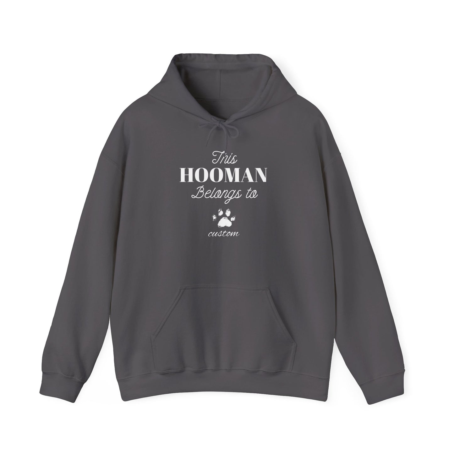 This HOOMAN belongs too hoodie with your dogs name