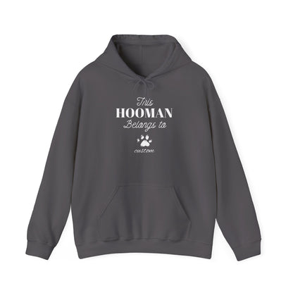 This HOOMAN belongs too hoodie with your dogs name