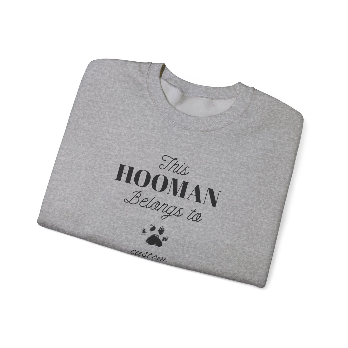 This HOOMAN belongs too sweater with your dogs name