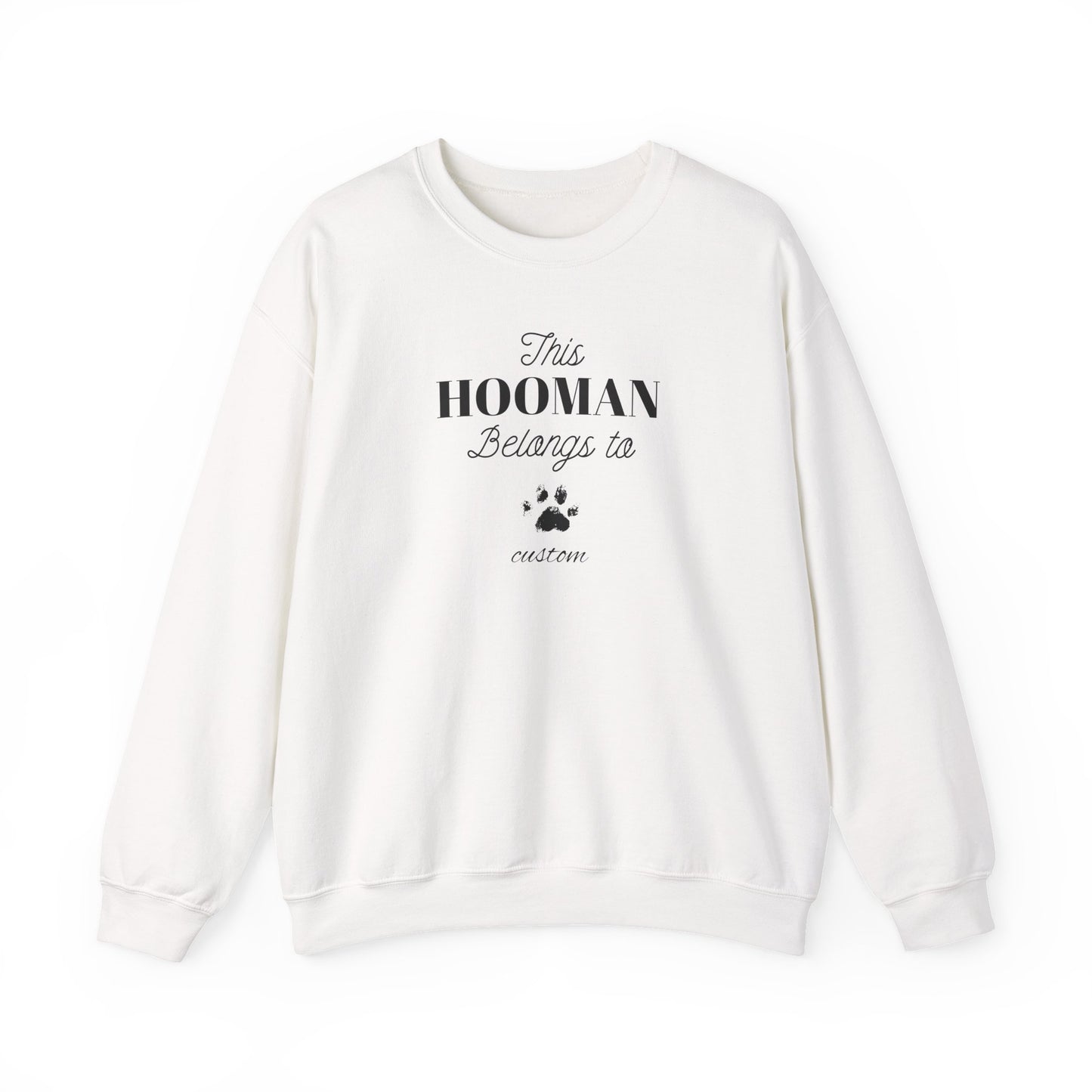 This HOOMAN belongs too sweater with your dogs name
