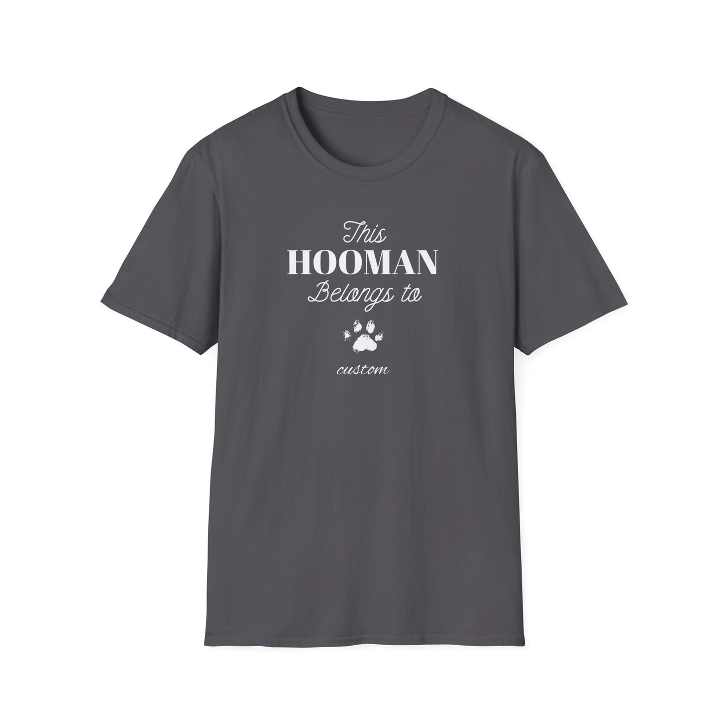 This HOOMAN belongs too t-shirt with your dogs name