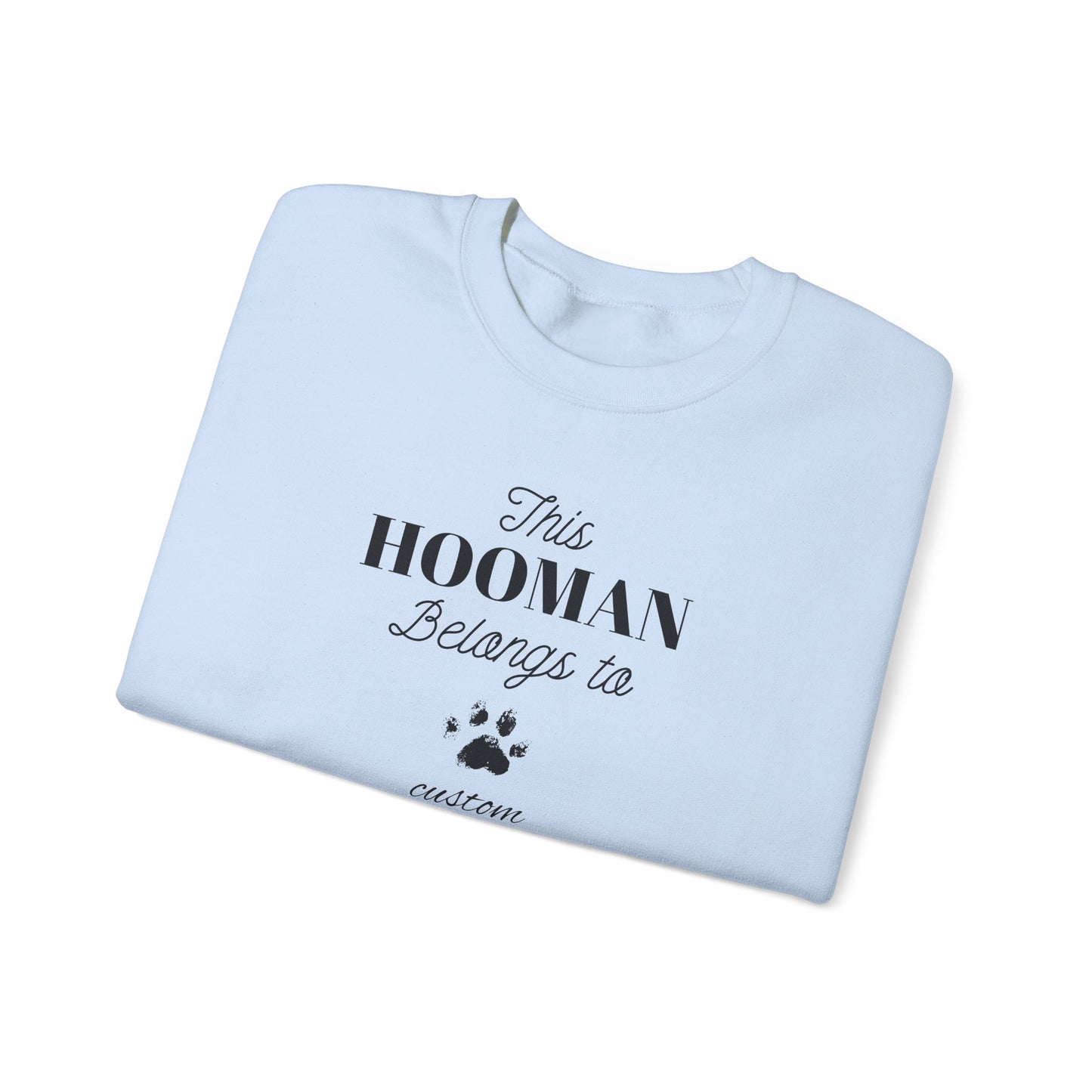 This HOOMAN belongs too sweater with your dogs name