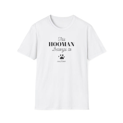 This HOOMAN belongs too t-shirt with your dogs name