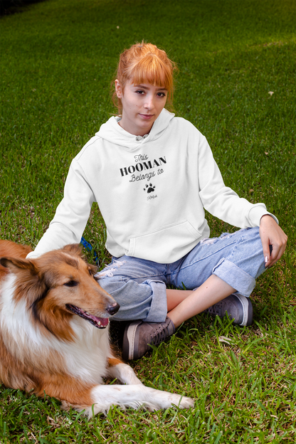 This HOOMAN belongs too hoodie with your dogs name