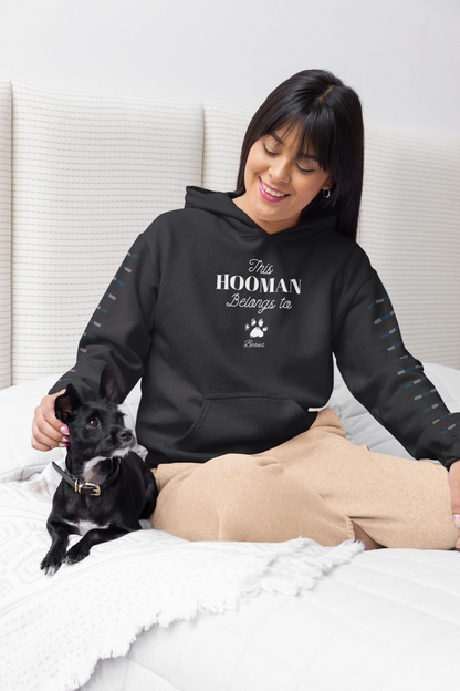 This HOOMAN belongs too hoodie with your dogs name
