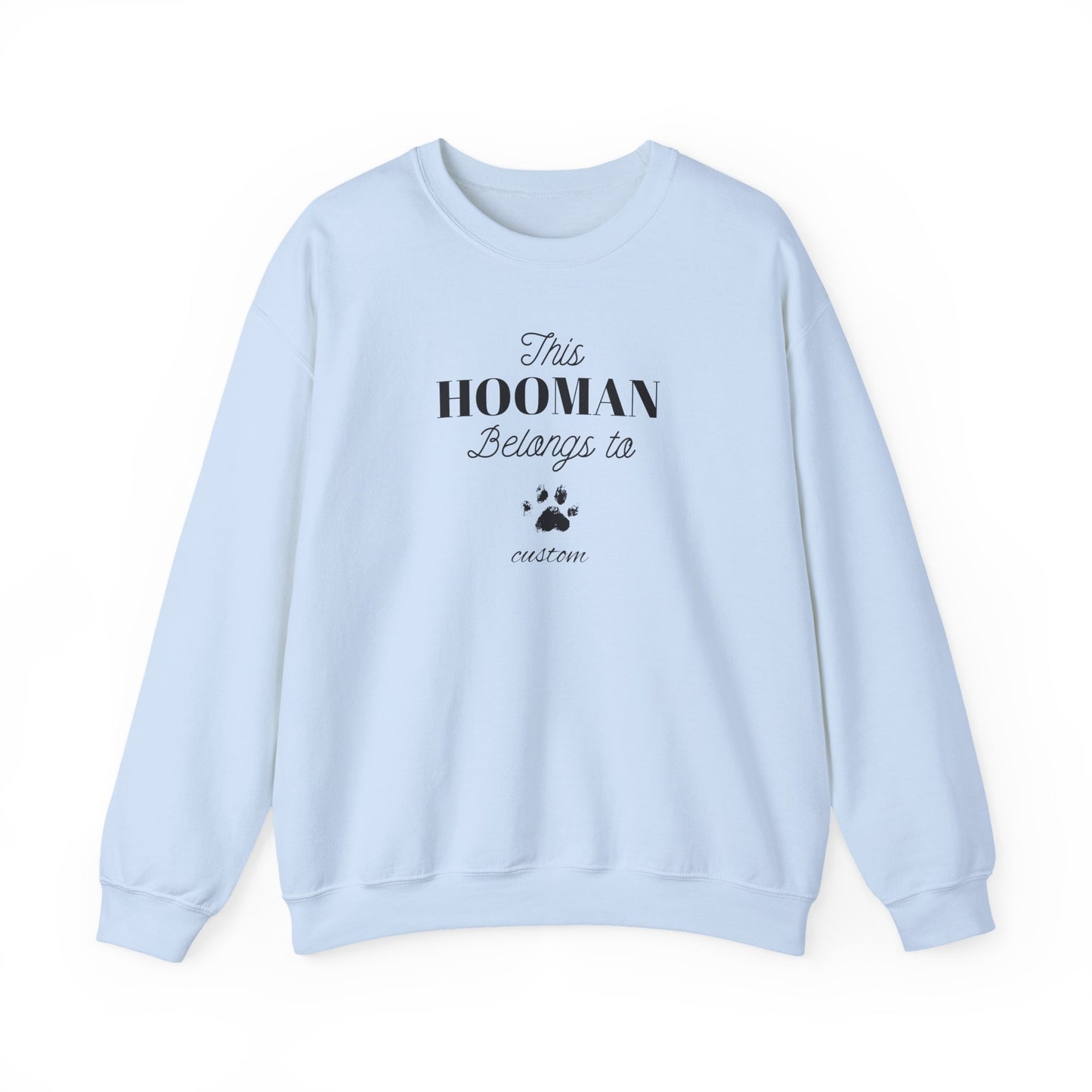 This HOOMAN belongs too sweater with your dogs name