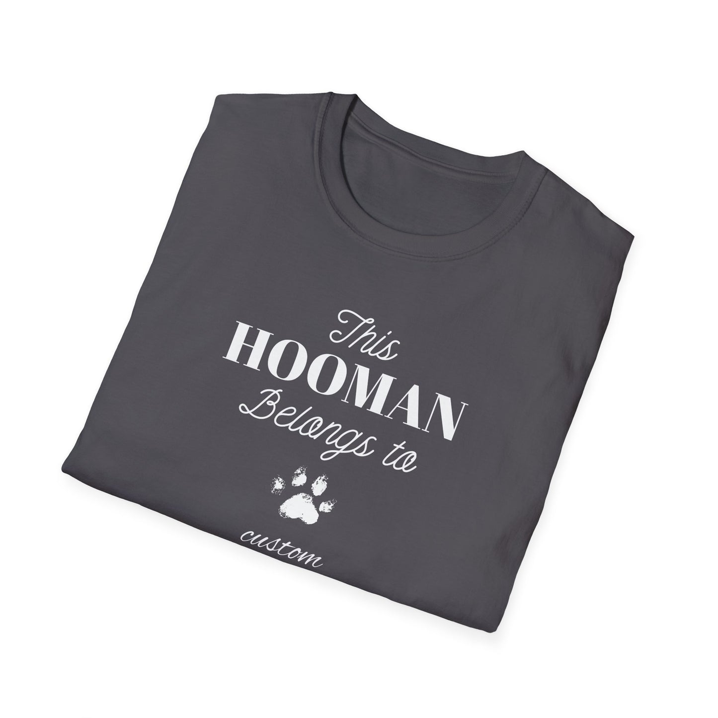 This HOOMAN belongs too t-shirt with your dogs name