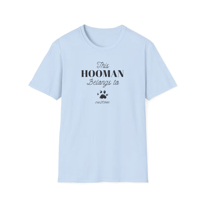 This HOOMAN belongs too t-shirt with your dogs name